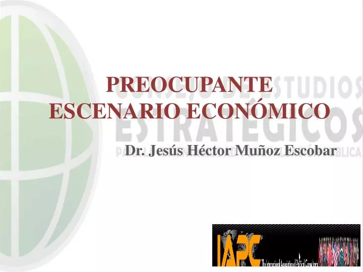 preocupante escenario econ mico