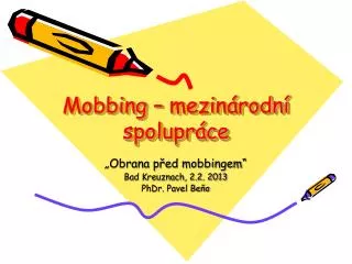 mobbing mezin rodn spolupr ce