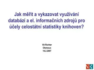jak m it a vykazovat vyu v n datab z a el informa n ch zdroj pro ely celost tn statistiky knihoven