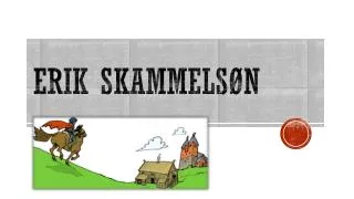 erik skammels n