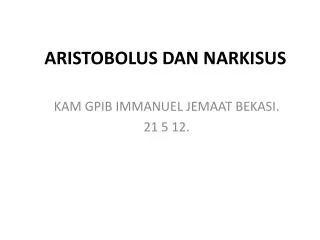 aristobolus dan narkisus