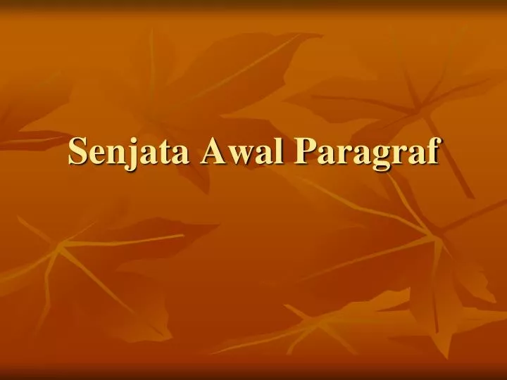 senjata awal paragraf