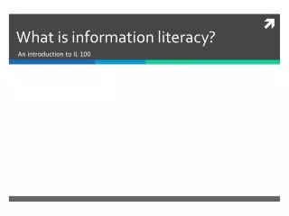 What is information literacy?