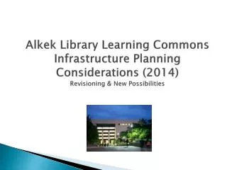 Alkek Library Learning Commons Infrastructure Planning Principles