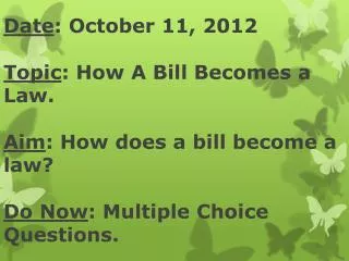 WHAT IS A BILL?