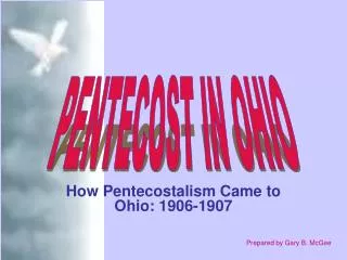 How Pentecostalism Came to Ohio: 1906-1907
