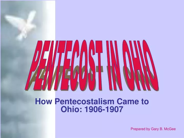 how pentecostalism came to ohio 1906 1907