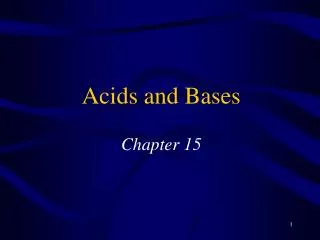 Acids and Bases Chapter 15