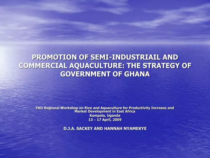 promotion of semi industriail and commercial aquaculture the strategy of government of ghana