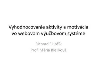 vyhodnocovanie aktivity a motiv cia vo webovom v u bovom syst me