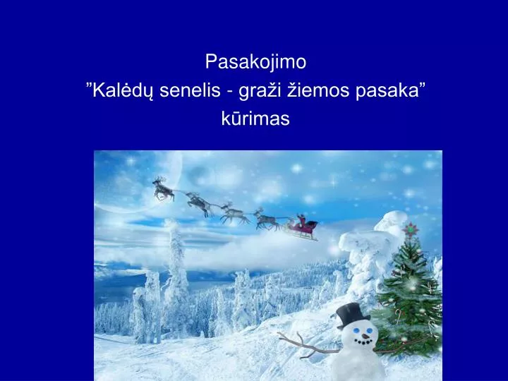 pasakojimo kal d senelis gra i iemos pasaka k rimas