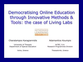 Democratising Online Education through Innovative Methods &amp; Tools: the case of Living Labs