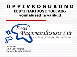 p p i v k o g u k o n d eesti hariduse tulevik v imalused ja valikud