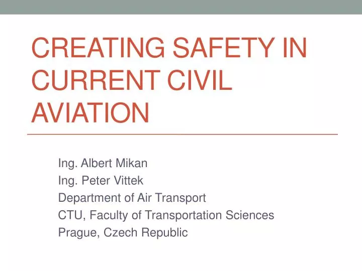 creating safety in current civil aviation