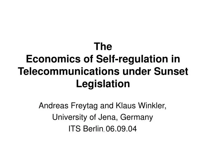 the economics of self regulation in telecommunications under sunset legislation