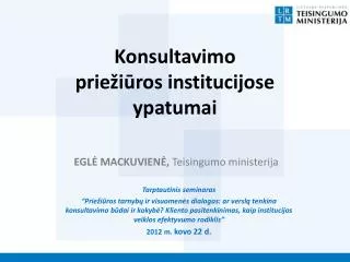 konsultavimo prie i ros institucijose ypatumai