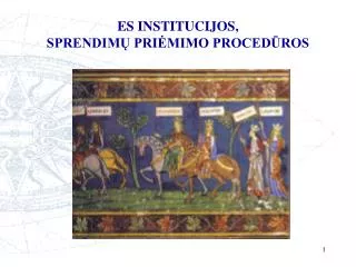 es institucijos sprendim pri mimo proced ros