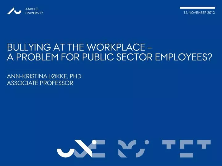 bullying at the workplace a problem for public sector employees
