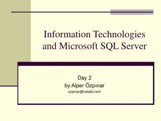 Information Technologies and Microsoft SQL Server