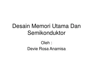 desain memori utama dan semikonduktor