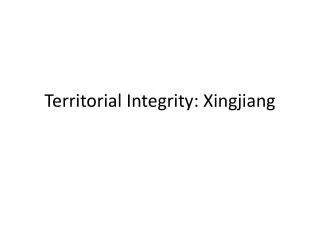 Territorial Integrity: Xingjiang