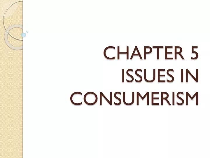 chapter 5 issues in consumerism