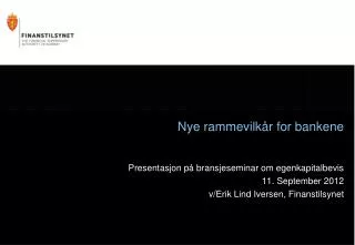 nye rammevilk r for bankene
