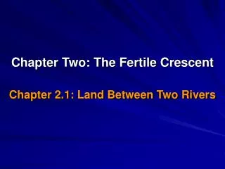 Chapter Two: The Fertile Crescent