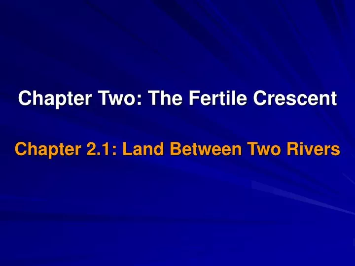 chapter two the fertile crescent
