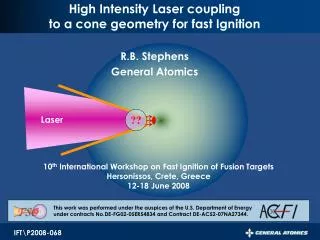 High Intensity Laser coupling to a cone geometry for fast Ignition