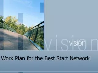 Work Plan for the Best Start Network
