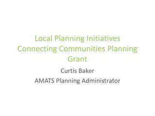 Local Planning Initiatives Connecting Communities Planning Grant