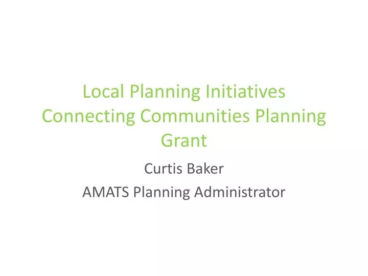 local planning initiatives connecting communities planning grant