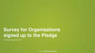 Survey for Organisations signed up to the Pledge