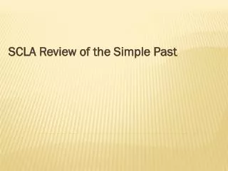 SCLA Review of the Simple Past