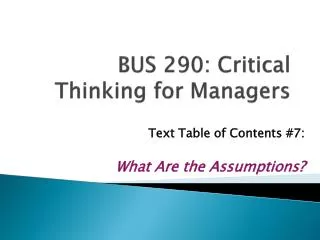 BUS 290: Critical Thinking for Managers