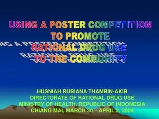 USING A POSTER COMPETITION TO PROMOTE RATIONAL DRUG USE TO THE COMMUNITY