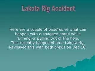 Lakota Rig Accident
