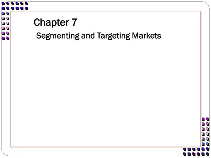 chapter 7 segmenting and targeting markets