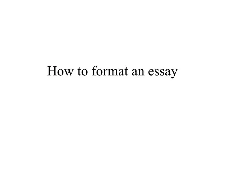 how to format an essay