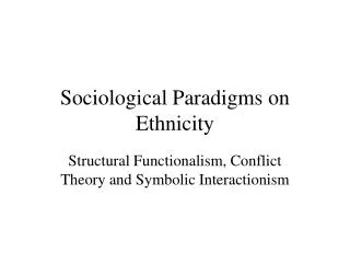 Sociological Paradigms on Ethnicity