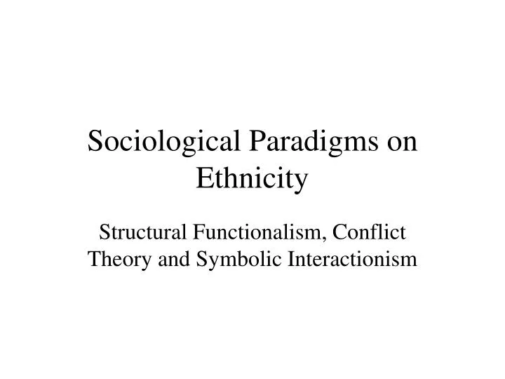 sociological paradigms on ethnicity