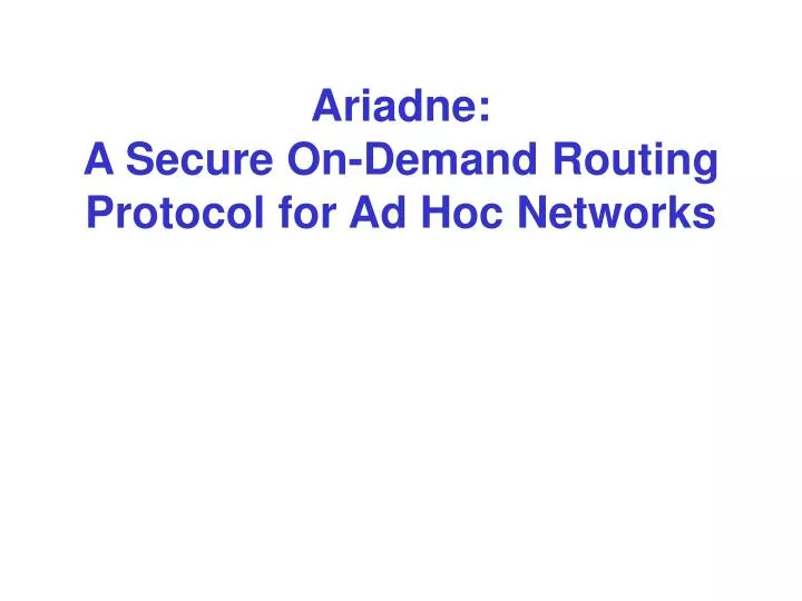 ariadne a secure on demand routing protocol for ad hoc networks