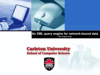An XML query engine for network-bound data By Ming Huang
