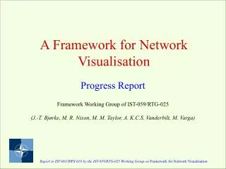 A Framework for Network Visualisation