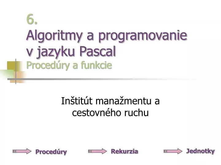 6 algoritmy a programovanie v jazyku pascal proced ry a funkcie
