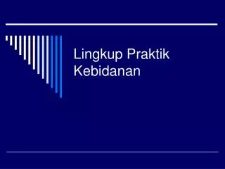 lingkup praktik kebidanan