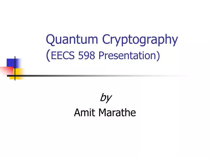 quantum cryptography eecs 598 presentation