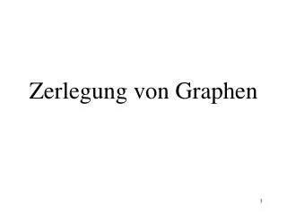 zerlegung von graphen