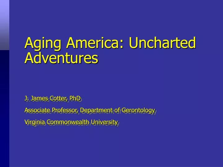 aging america uncharted adventures